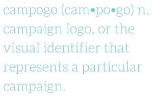 campogo (cam•po•go) noun - campaign logo, (1)